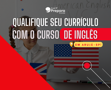 Qualifique seu Currículo com o Curso de Inglês em Arujá-SP!
