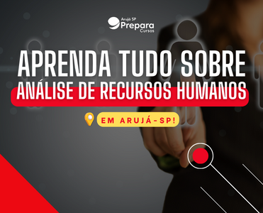 Aprenda tudo sobre Análise de Recursos Humanos em Arujá-SP!