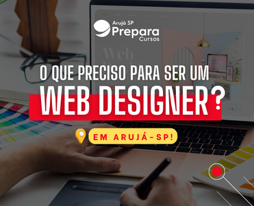 O que preciso fazer para ser um Web Designer em Arujá-SP?