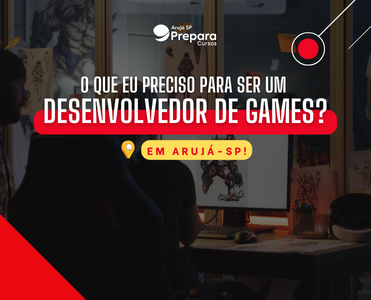 O que preciso fazer para ser um Desenvolvedor de Jogos em Arujá-SP?