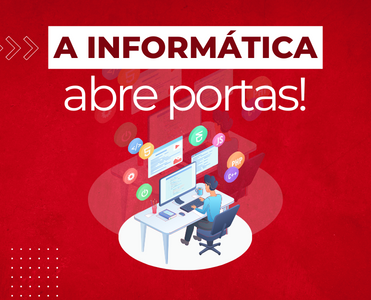 A Informática abre portas! Seja um grande profissional em Arujá-SP!