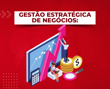 Gestão Estratégica de Negócios: Impulsionando Empresas em Arujá-SP!
